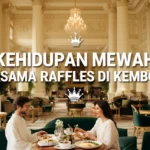 Kehidupan mewah bersama Raffles di Kemboja