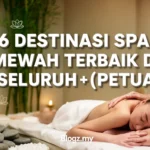 6 destinasi spa mewah terbaik di seluruh dunia (+ petua!) 6 destinasi spa mewah terbaik di seluruh dunia (+ petua!)