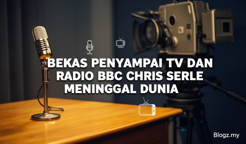 Bekas penyampai TV dan radio BBC Chris Serle meninggal dunia