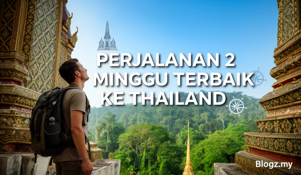 Perjalanan 2 minggu terbaik ke Thailand