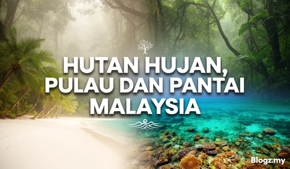 Hutan hujan, pulau dan pantai Malaysia