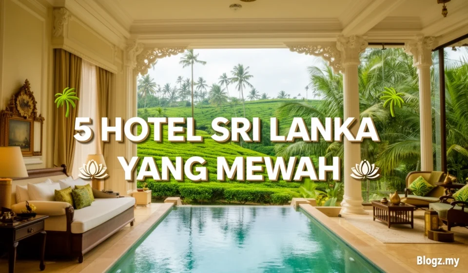 5 hotel Sri Lanka yang mewah