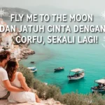 Fly Me to the Moon dan jatuh cinta dengan Corfu, sekali lagi!