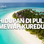 Kehidupan di pulau mewah Kuredu