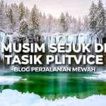 Musim Sejuk di Tasik Plitvice - Blog Perjalanan Mewah