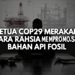 Ketua COP29 merakam secara rahsia mempromosikan bahan api fosil Ketua COP29 merakam secara rahsia mempromosikan bahan api fosil