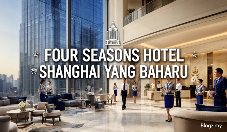 Four Seasons Hotel Shanghai yang baharu