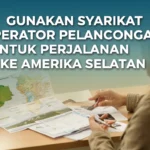 Gunakan syarikat operator pelancongan untuk perjalanan Ke Amerika Selatan