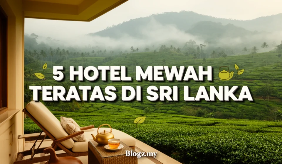 5 hotel mewah teratas di Sri Lanka 5 hotel mewah teratas di Sri Lanka