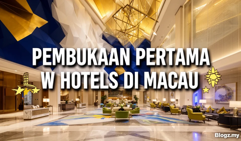 Pembukaan pertama W Hotels di Macau