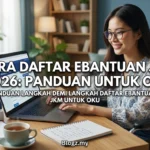 Cara Daftar eBantuan JKM 2026: Panduan Untuk OKU