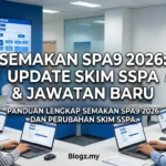 Semakan SPA9 2026: Update Skim SSPA & Jawatan Baru