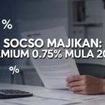 Socso Majikan: Premium 0.75% Mula 2026