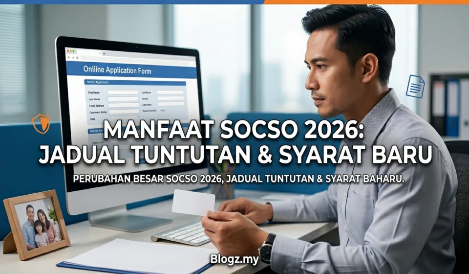 Manfaat SOCSO 2026: Jadual Tuntutan & Syarat Baru