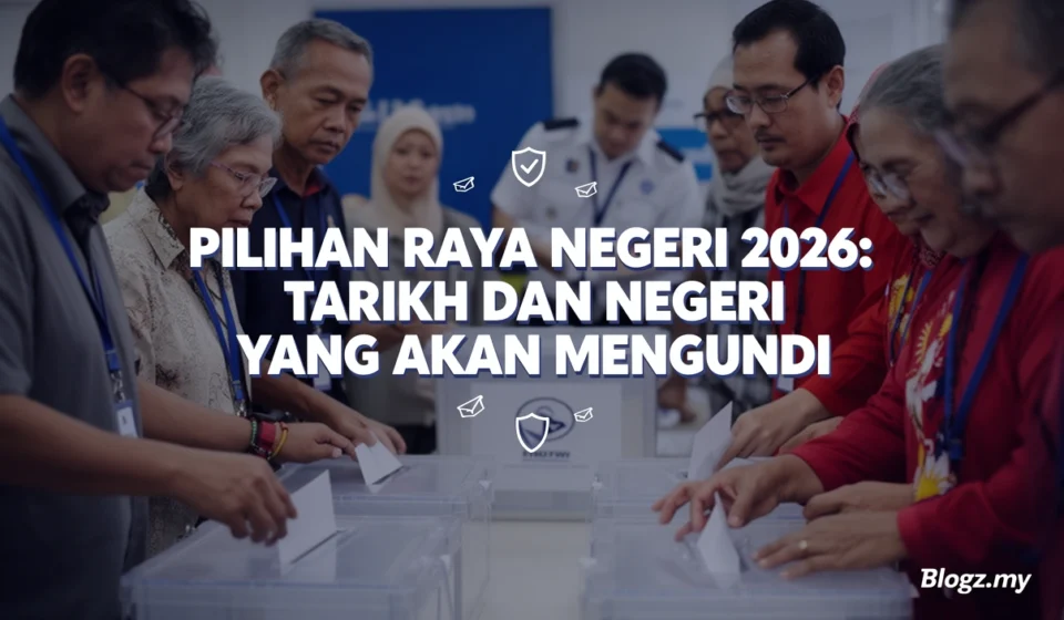 Pilihan Raya Negeri 2026: Tarikh dan Negeri yang Akan Mengundi