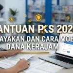 Bantuan PKS 2026: Kelayakan dan Cara Mohon Dana Kerajaan