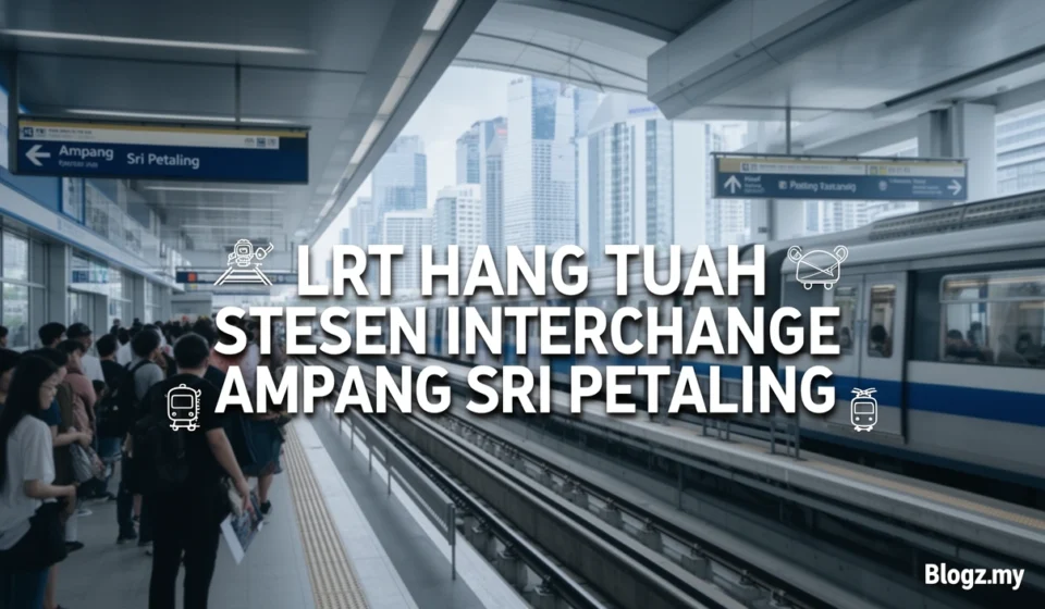 LRT Hang Tuah Stesen Interchange Ampang Sri Petaling