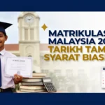 Matrikulasi Malaysia 2026: Tarikh Tamat & Syarat Biasiswa