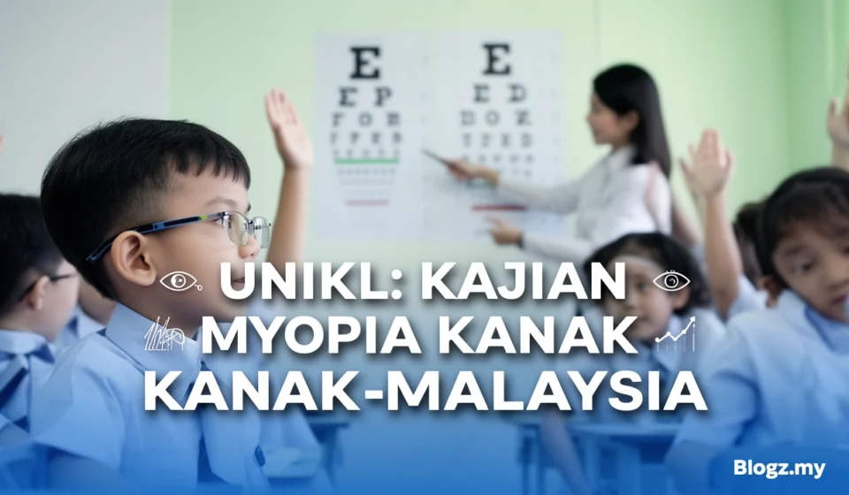 UNIKL: Kajian Myopia Kanak-kanak Malaysia