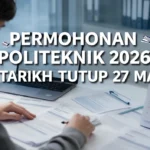 Permohonan Politeknik 2026: Tarikh Tutup 27 Mac