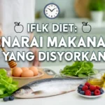 IFLK Diet: Senarai Makanan yang Disyorkan