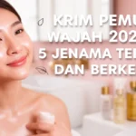 Krim Pemutih Wajah 2026: 5 Jenama Terbaik dan Berkesan