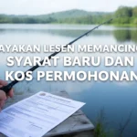 Kelayakan Lesen Memancing 2026: Syarat Baru dan Kos Permohonan