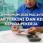 Gaji Minimum 2026 Malaysia: Kadar Terkini dan Kesan Kepada Pekerja