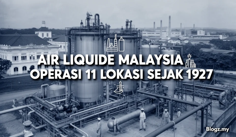 Air Liquide Malaysia Operasi 11 Lokasi Sejak 1927