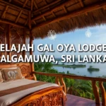 Jelajah Gal Oya Lodge, Galgamuwa, Sri Lanka