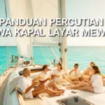 Panduan Percutian Sewa Kapal Layar Mewah