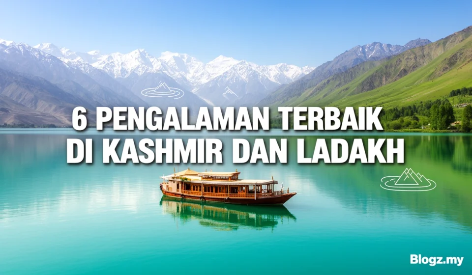 6 pengalaman terbaik di Kashmir dan Ladakh