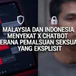 Malaysia dan Indonesia menyekat X chatbot kerana pemalsuan seksual yang eksplisit