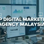 Top Digital Marketing Agency Malaysia Top Digital Marketing Agency Malaysia