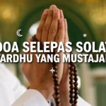 Doa Selepas Solat Fardhu Yang Mustajab Doa Selepas Solat Fardhu Yang Mustajab