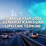 5G Malaysia 2026: Senarai Kawasan Liputan Terkini