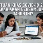 Bantuan Khas COVID-19 2026: Adakah Akan Bersambung Tahun Ini?