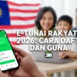 e-Tunai Rakyat 2026: Cara Daftar dan Guna