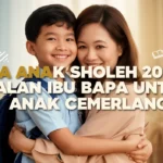 Doa Anak Sholeh 2026: Amalan Ibu Bapa untuk Anak Cemerlang