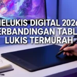 Melukis Digital 2026: Perbandingan Tablet Lukis Termurah