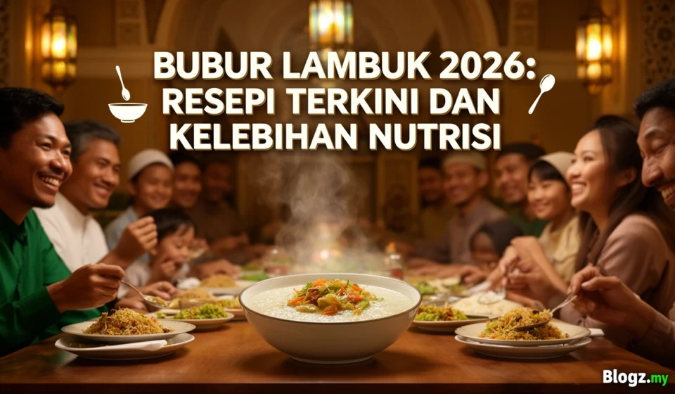 Bubur Lambuk 2026: Resepi Terkini dan Kelebihan Nutrisi