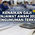 Kenaikan Gaji Penjawat Awam 2026: Pengumuman Terkini