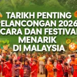 Tarikh Penting Pelancongan 2026: Acara dan Festival Menarik di Malaysia