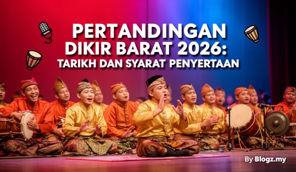 Pertandingan Dikir Barat 2026: Tarikh dan Syarat Penyertaan