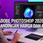 Adobe Photoshop 2026: Perbandingan Harga dan Fitur