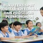 Buku Teks SPBT 2026: Tarikh Edaran dan Prosedur Permohonan