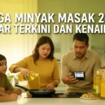 Harga Minyak Masak 2026: Kadar Terkini dan Kenaikan