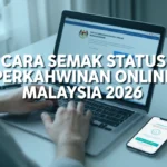 Cara Semak Status Perkahwinan Online Malaysia 2026