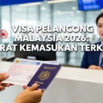 Visa Pelancong Malaysia 2026: Syarat Kemasukan Terkini