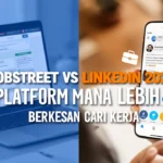JobStreet vs LinkedIn 2026: Platform Mana Lebih Berkesan Cari Kerja